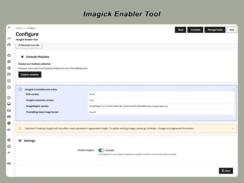 xtdimagick - Imagick enabler tool module - PrestaShop module by Extendo Modules